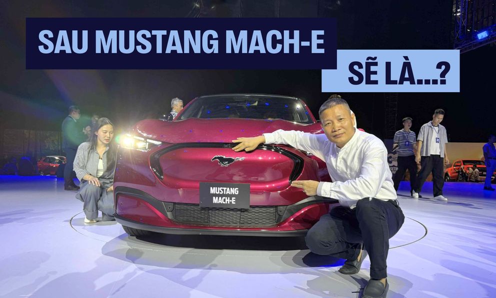 ‘Sau Mustang Mach-E, Ford Việt Nam có thể chơi lớn với Bronco, Ranger hiệu suất cao…’