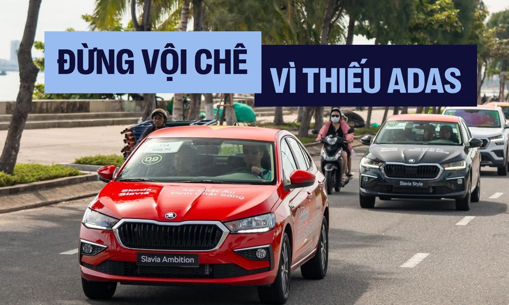 ‘Thiếu ADAS không phải lý do từ chối mẫu xe ngon và đáng mua cả lô như Skoda Slavia’