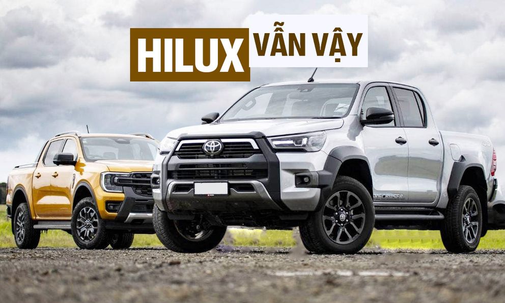 Sau 10 năm tại Việt Nam, Toyota Hilux vẫn ‘giậm chân’ trong phân khúc, hụt hơi trước Ranger; Ford Explorer rời cuộc chơi sau gần thập kỷ