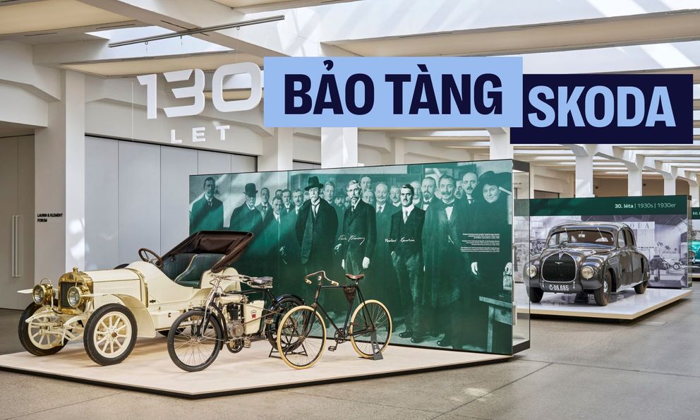 Tôi sang Séc thăm bảo tàng Skoda: Xe chạy bằng máu, vợ chồng xuyên châu Phi và những câu chuyện ít được kể lại!