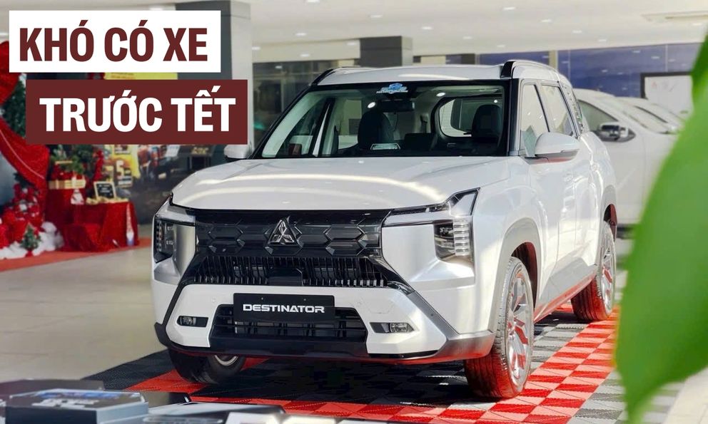 Tin không vui với người mua xe dịp này: Đại lý báo Mitsubishi Destinator khan hàng, khả năng cao sau Tết mới có xe