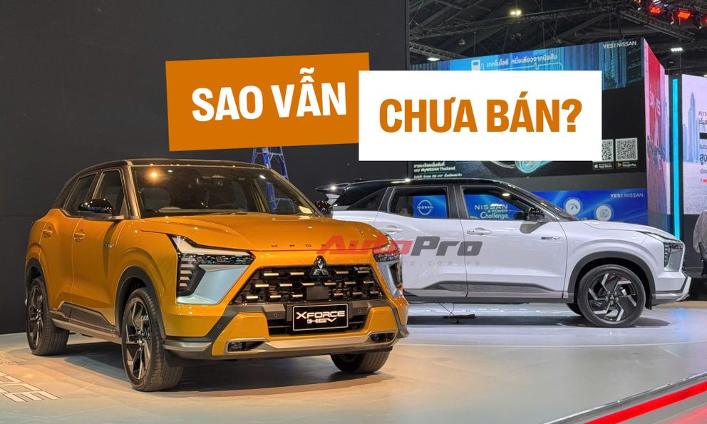 Mitsubishi Việt Nam tiết lộ lý do Xpander và Xforce HEV vẫn chưa về Việt Nam: Không nằm ở giá bán hay nhu cầu khách hàng