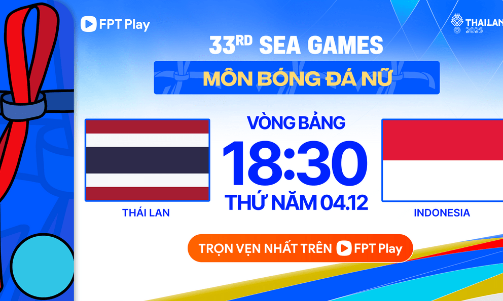 Xem TRỰC TIẾP bóng đá SEA Games 33: Indonesia vs Thái Lan