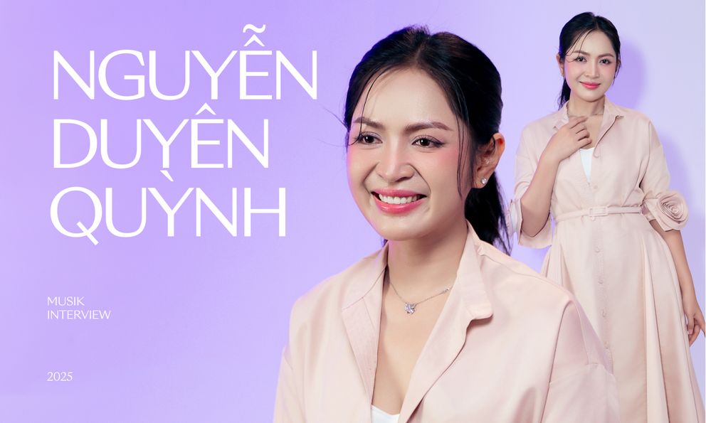 Nguyễn Duyên Quỳnh: “Nếu có tình cảm với Nguyễn Văn Chung thì dừng âm nhạc lại”