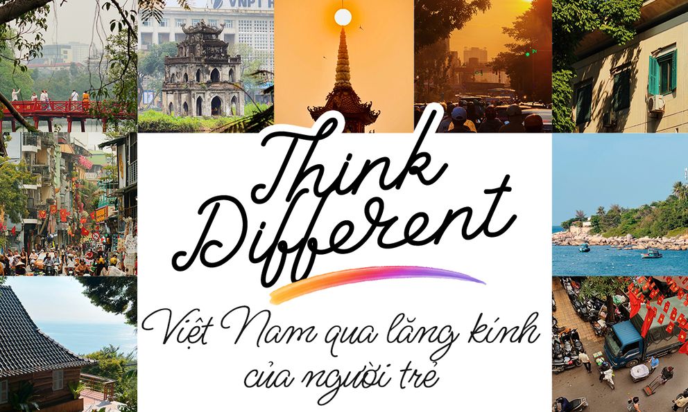 Việt Nam đầy tự hào qua lăng kính của người trẻ: Khi thế hệ sáng tạo chọn cách “Think Different!”