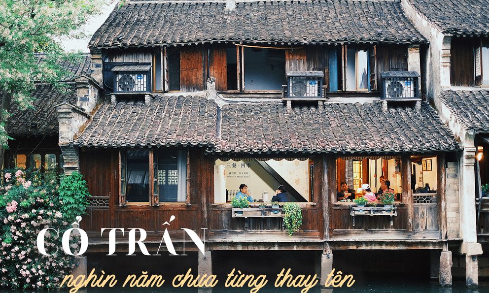 Một cổ trấn 1.300 năm tuổi rất được lòng du khách Việt, 2 bờ như 2 thế giới: Bên phồn hoa tấp nập, bên cũ kỹ trầm mặc như xuyên không về hàng nghìn năm trước