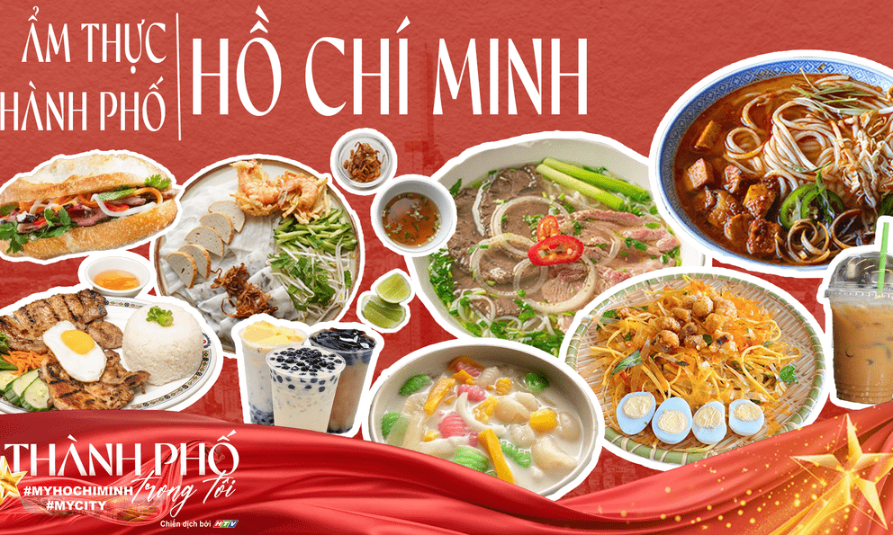 Thành phố trong tôi #MyHoChiMinh #MyCity: Ẩm thực - linh hồn của thành phố