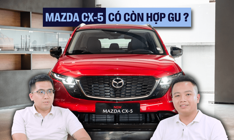 Mazda CX-5 thế hệ mới bán giá 1 tỷ 2 chưa chắc người Việt đã còn muốn mua như hiện tại và đây là lý do